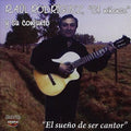 Raul El Ninense Rodrigues: El Sueno de Ser Cantor { CD }