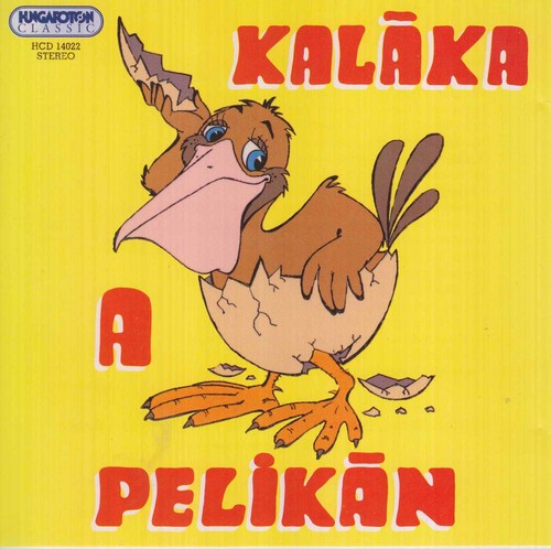 Kalaka Egynttes: Pelikan { CD }