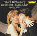 Maros, Gabor / Bencze, Ilona: Kabare Bonbonniere - CD