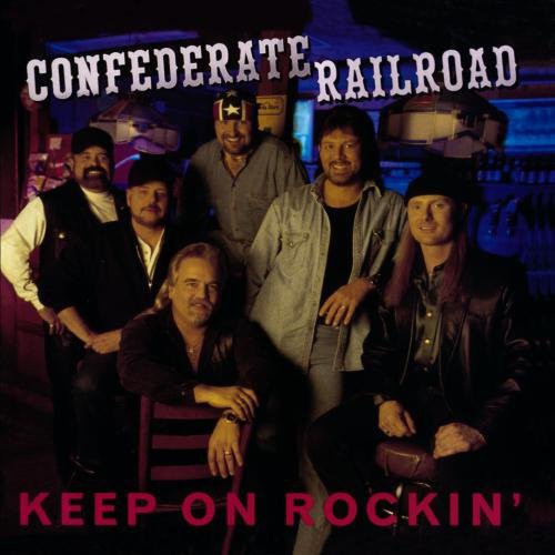 Confederate Railroad: Keep on Rockin - COMPACT DISCS