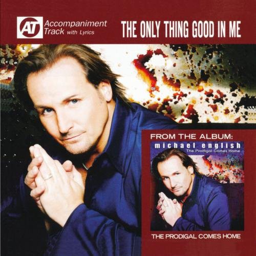 Michael English: Only Thing Good in My { CD }