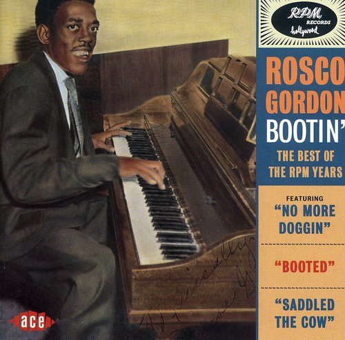 Rosco Gordon: Bootin: Best of the RPM Years - COMPACT DISCS