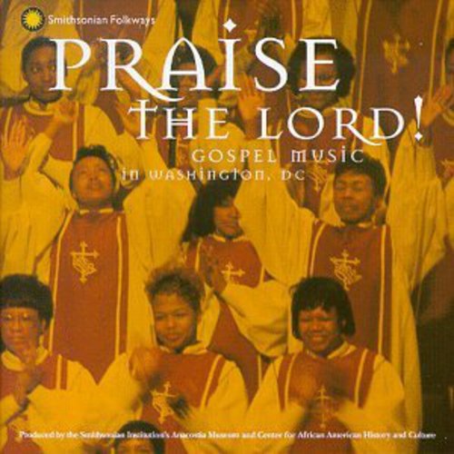 Various Artists: Praise the Lord: Gospel Music in Washington D.C. { CD }