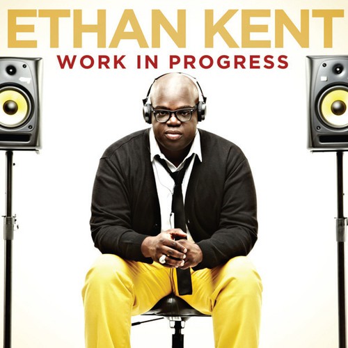 Ethan Kent: Work in Progress { CD }