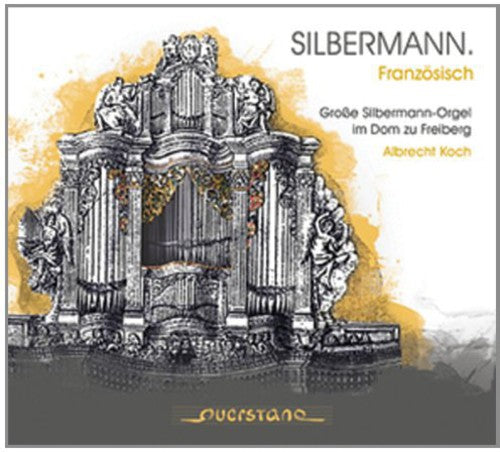 Albrecht Koch: Silbermann: French { CD }