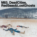 M83: Dead Cities Red Seas & Lost Ghosts - COMPACT DISCS
