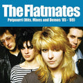 Flatmates: Potpourri: Hits Mixes & Demos 85-89 [ Vinyl ]