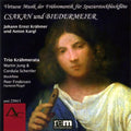 Trio Kr hmerata: Csakan & Bierdermeier { CD }