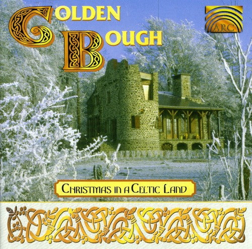 Golden Bough: Christmas in a Celtic Land { CD }