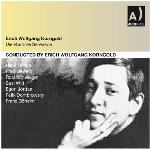 Erich Wolfgang Korngold: Die Stumme Serenade { CD }