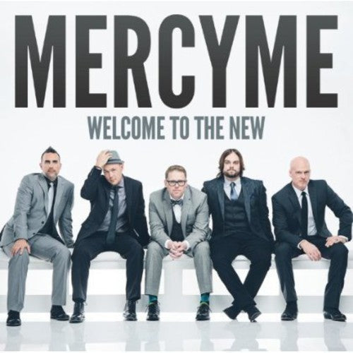 MercyMe: Welcome to the New { CD }