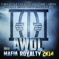 Awol: Mafia Royalty 2K14 { CD }