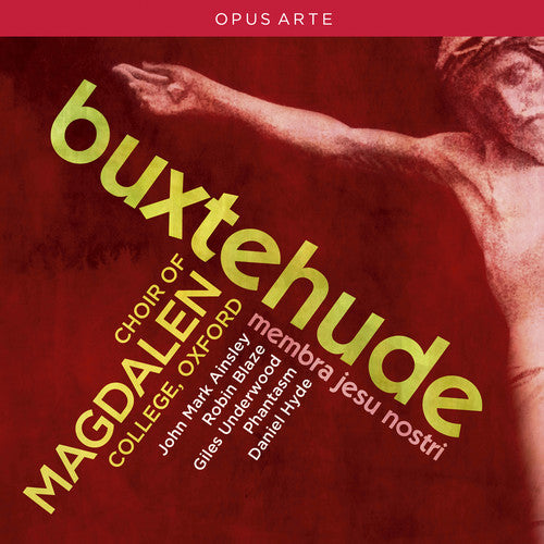 Magdalen College Choir, Oxford: Membra Jesu Nostri { CD }