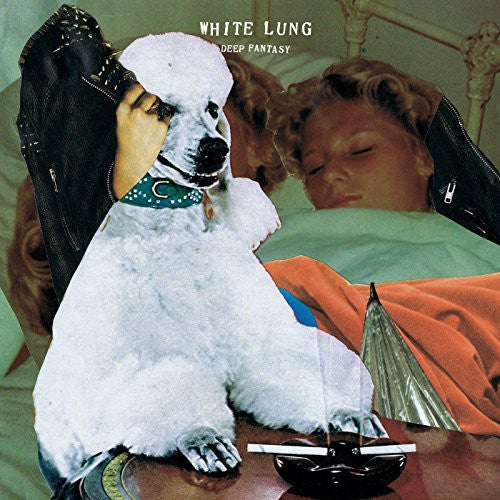 White Lung: Deep Fantasy [ Vinyl ]