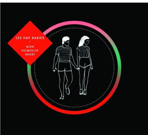 Les Hay Babies: Mon Homesick Heart { CD }