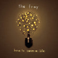 The Fray: How to Save a Life - CD