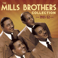 The Mills Brothers: Collection 1931-52 { CD }