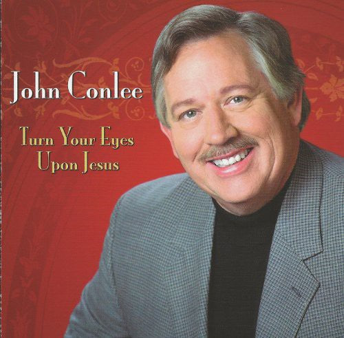 John Conlee: Turn Your Eyes Upon Jesus { CD }