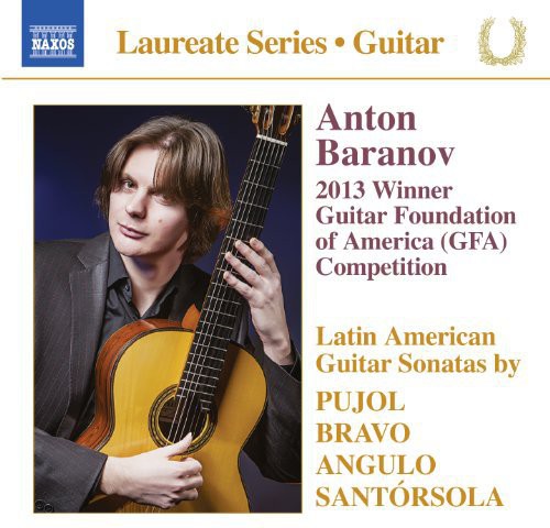 Pujol / Bravo / Angulo / Santorsola: Laureate Series-Guitar: Anton Baranov { CD }
