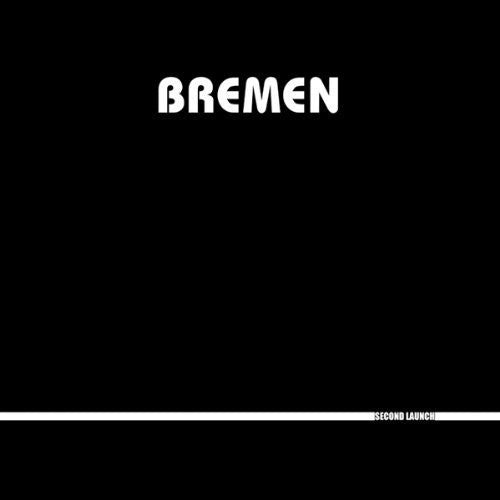 Bremen: Second Launch [ Vinyl ]