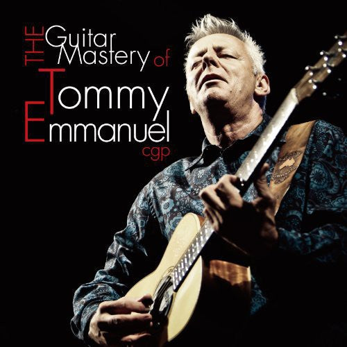 Tommy Emmanuel: Guitar Mastery of - CD