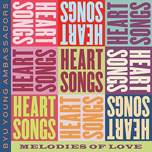 Byu Young Ambassadors: Heartsongs - CD