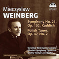Weinberg: Sym 21 Kaddish & Polish Tunes { CD }