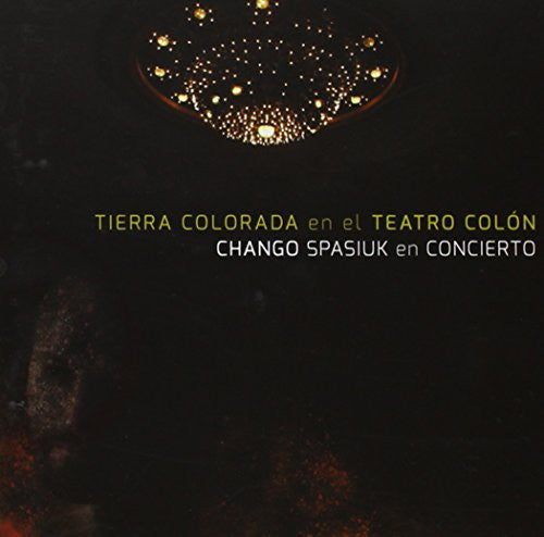 Spasiuk El Chango: Tierra Colorada en El Teatro Colon { CD }