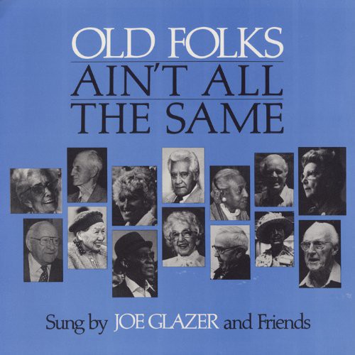 Joe Glazer: Old Folks Ain't All the Same [ Vinyl ]