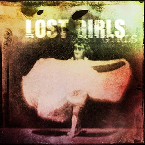 Lost Girls: Lost Girls: Vinyl Edition [ Vinyl ]