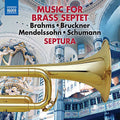 Mendlssohn / Schumann / Brahms / Bruickner: Works Arranged for Brass Septet { CD }