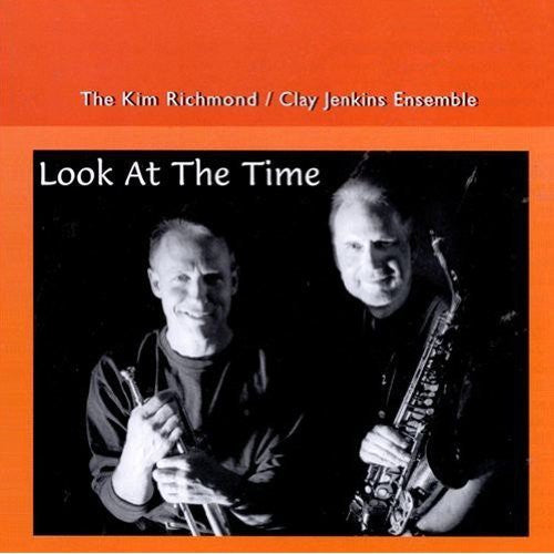 Kim Richmond: Look at the Time - CD