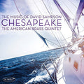 Sampson / American Brass Quintet: Chesapeake: Music of David Sampson - COMPACT DISCS