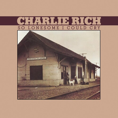 Charlie Rich: So Lonesome I Could Cry [ Vinyl ]