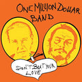 One Million Dollar Band: Dont Beat Your Love [ Vinyl ]