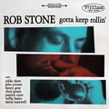 Rob Stone: Gotta Keep Rollin - COMPACT DISCS