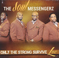 The Soul Messengerz: Only the Strong Survive (Live) { CD }