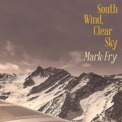 Mark Fry: South Wind Clear Sky { CD }