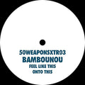 Bambounou: Feel Like This / Onto This - 12-INCH SINGLE