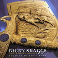 Ricky Skaggs & Kentucky Thunder: Soldier of the Cross { CD }
