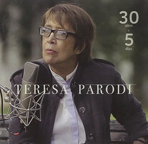 Teresa Parodi: 30 Anos + 5 Dias { CD }