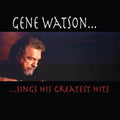 Gene Watson: Greatest Hits - COMPACT DISCS