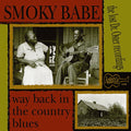 Smoky Babe: Way Back in the Country Blues - VINYL LP
