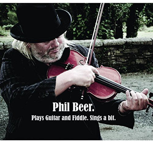 Phil Beer: Plays Guitar & Fiddle { CD }