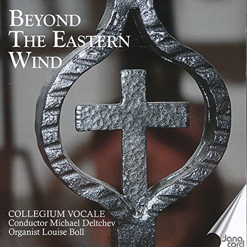 Gorecki / Collegium Vocale / Deltchev, Michael: Beyond the Eastern Wind { CD }