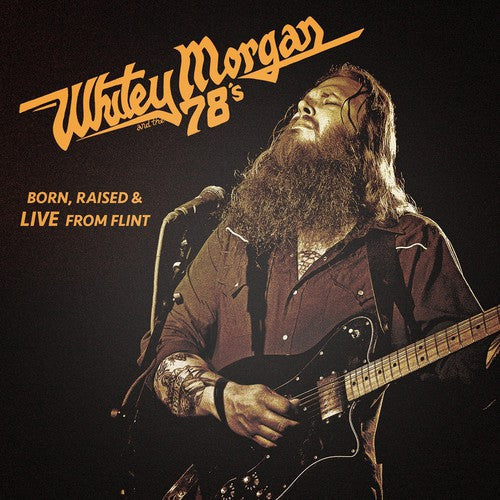Whitey Morgan & the 78's: Born Raised & Live from Flint - COMPACT DISCS
