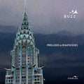 Liszt / Buzz: Preludes & Rhapsodies - COMPACT DISCS
