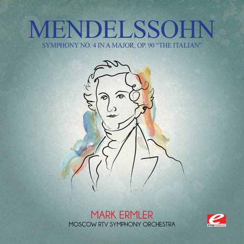 Felix Mendelssohn: Mendelssohn: Symphony No 4 in a Major Op 90 Italian - COMPACT DISCS