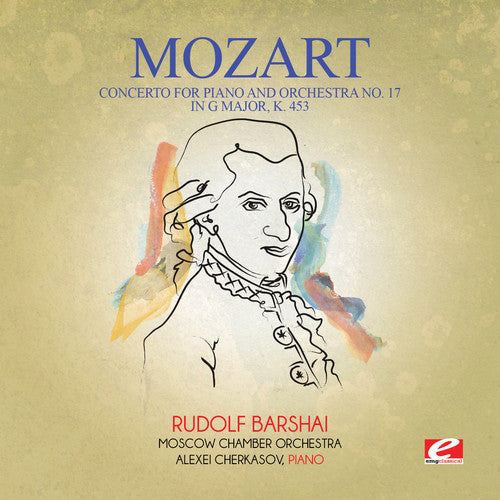 Mozart: Concerto for Piano & Orchestra No. 17 in G Major K - COMPACT DISCS