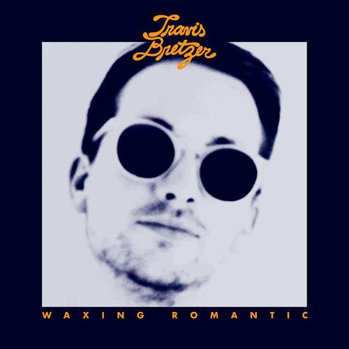 Travis Bretzer: Waxing Romantic [ Vinyl ]